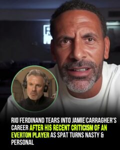 Rio Ferdinand Tears Into Jamie Carragher’s Career as Spat Turns Nasty & Personal