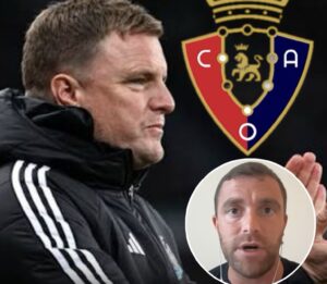 JUST IN: NEWCASTLE UNITED REACH AGREEMENT WITH OSASUNA TO SIGN SPANISH INTERNATIONAL — FABRIZIO ROMANO CONFIRMS